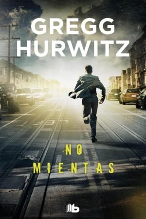 No mientas de Gregg Hurwitz