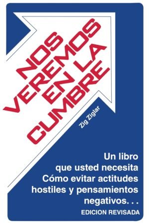 Nos veremos en la cumbre de Zig Ziglar