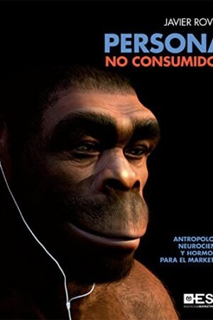 Persona, No Consumidor de Javier Rovira