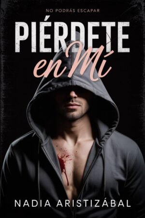 Piérdete en Mí de Nadia Aristizábal