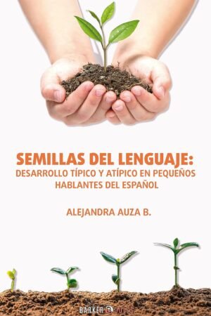 Semillas del Lenguaje de Alejandra Auza B.