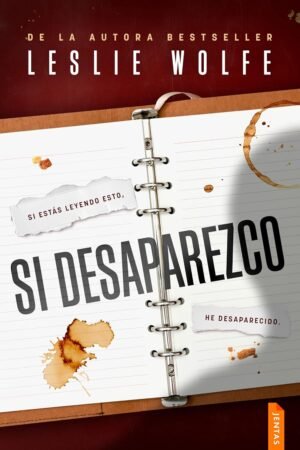 Si desaparezco de Leslie Wolfe