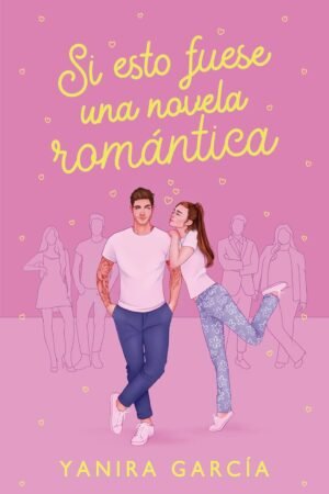 Si esto fuese una Novela Romántica de Yanira García
