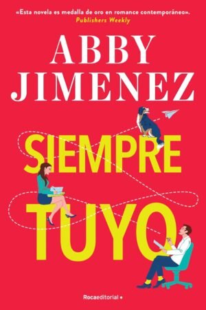 Siempre tuyo de Abby Jiménez