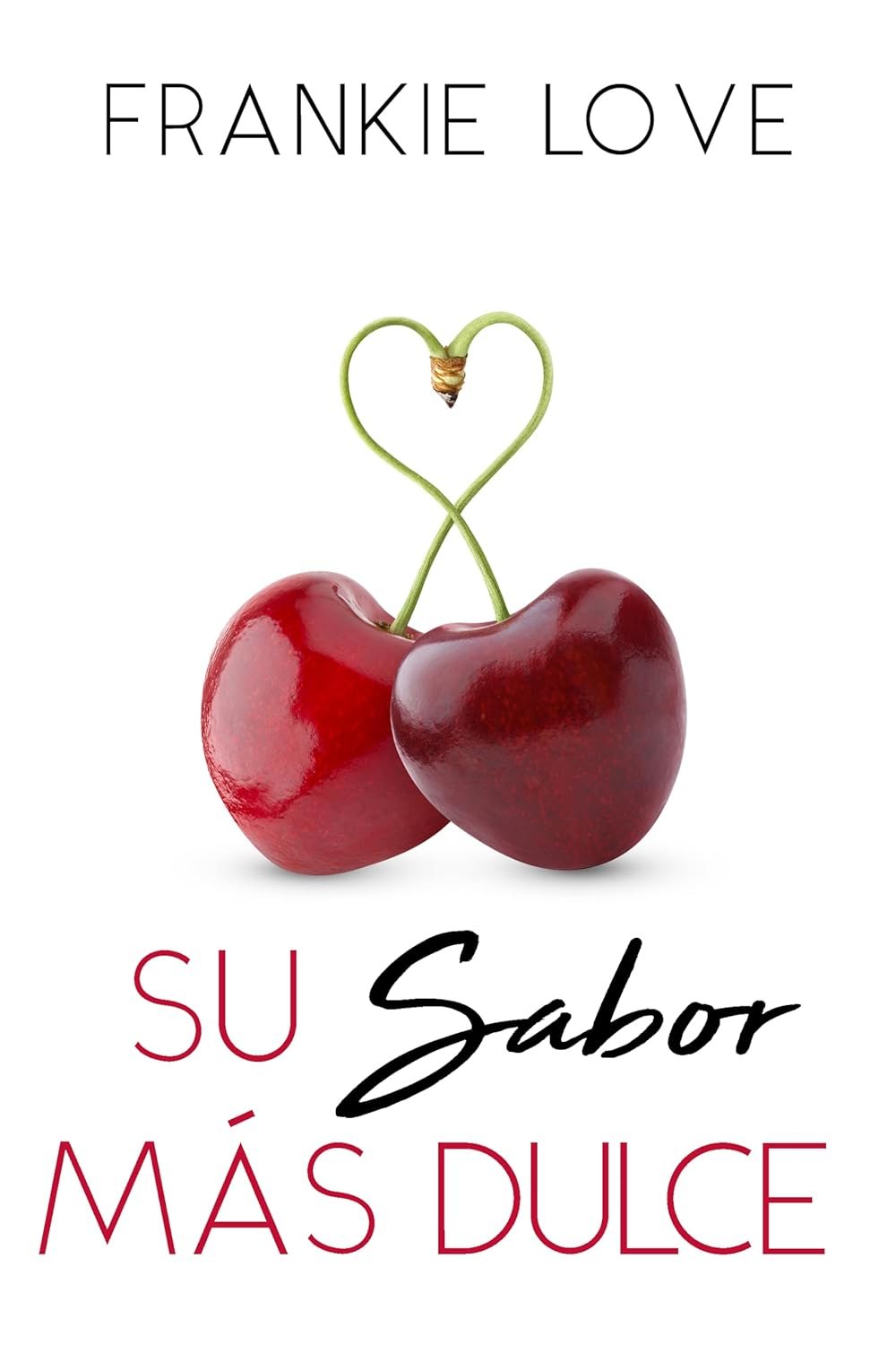 Su Sabor Más Dulce de Frankie Love 1 Su Sabor Más Dulce de Frankie Love