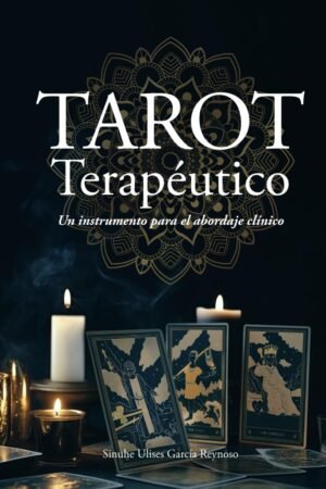 Tarot terapéutico de Sinuhe Ulises García Reynoso
