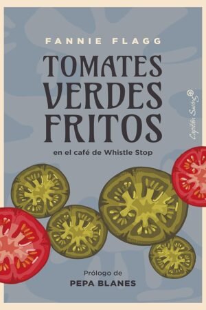 Tomates verdes fritos de Fannie Flagg