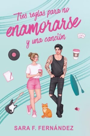 Tres reglas para no enamorarse y una canción de Sara F. Fernández