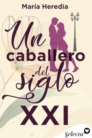 Un caballero del siglo XXI de María Heredia