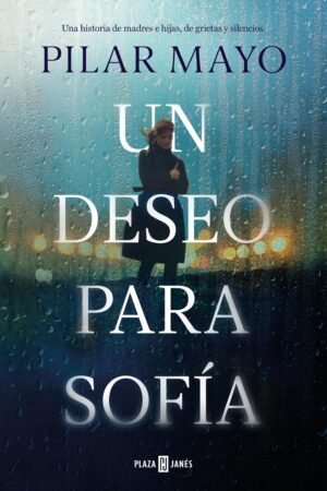 Un deseo para Sofía de Pilar Mayo