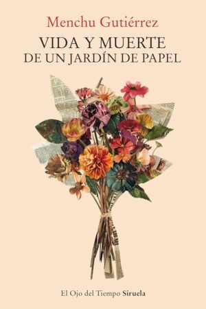 Vida y muerte de un jardín de papel de Menchu Gutiérrez