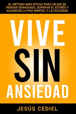 Vive sin Ansiedad de Jesús Cediel