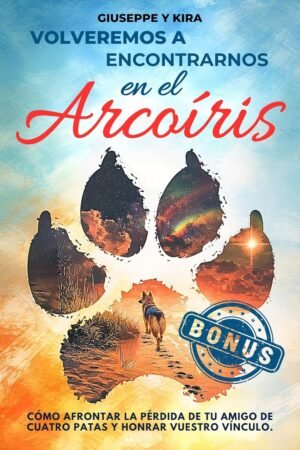 Volveremos a encontrarnos en el Arcoíris de Giuseppe y Kira