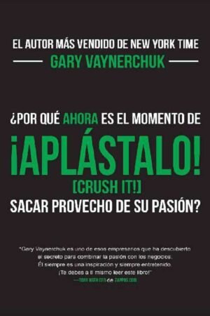 Portada de ¡Aplástalo!, de Gary Vaynerchuk