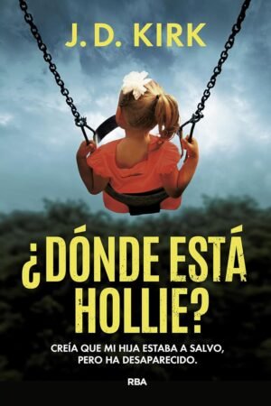 Portada de ¿Dónde está Hollie? de J. D. Kirk