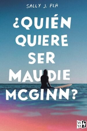 Portada del libro ¿Quién quiere ser Maudie McGinn? de Sally J. Pla