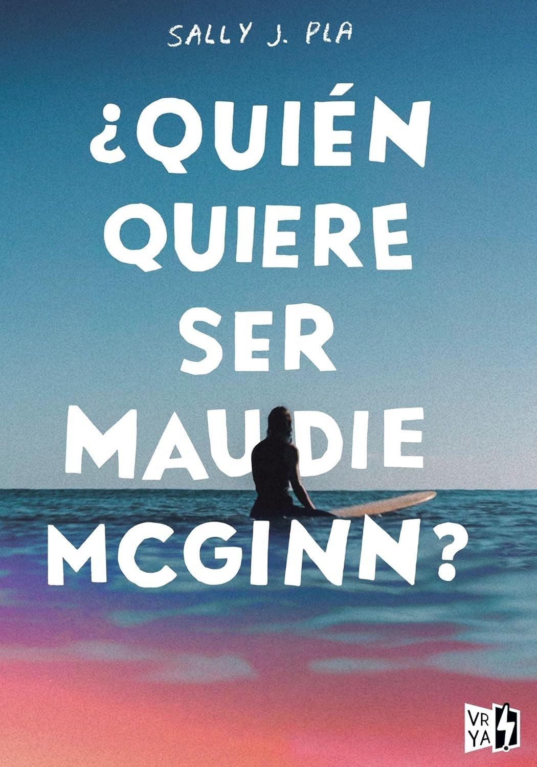 ¿Quién quiere ser Maudie McGinn? de Sally J. Pla 1 Portada del libro ¿Quién quiere ser Maudie McGinn? de Sally J. Pla