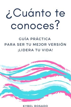¿Cuánto te conoces? de Kybel Rosado