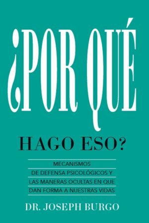 ¿Por qué hago eso? de Joseph Burgo