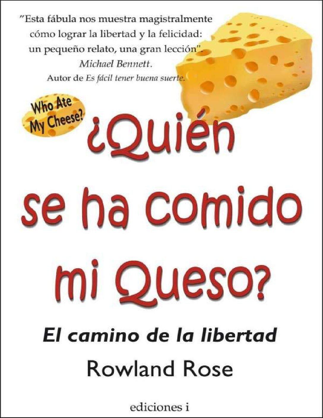 ¿Quién se ha comido mi queso? de Rowland Rose