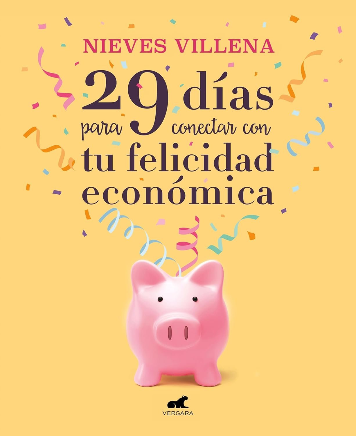 29 días para conectar con tu felicidad económica de Nieves Villena 1 29 días para conectar con tu felicidad económica de Nieves Villena