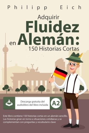 Adquirir Fluidez en Alemán de Philipp Eich