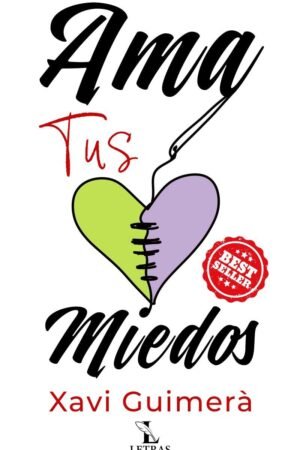 Ama tus miedos de Xavi Guimerà