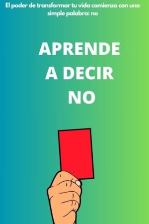 Aprende a Decir NO de Monique Machado