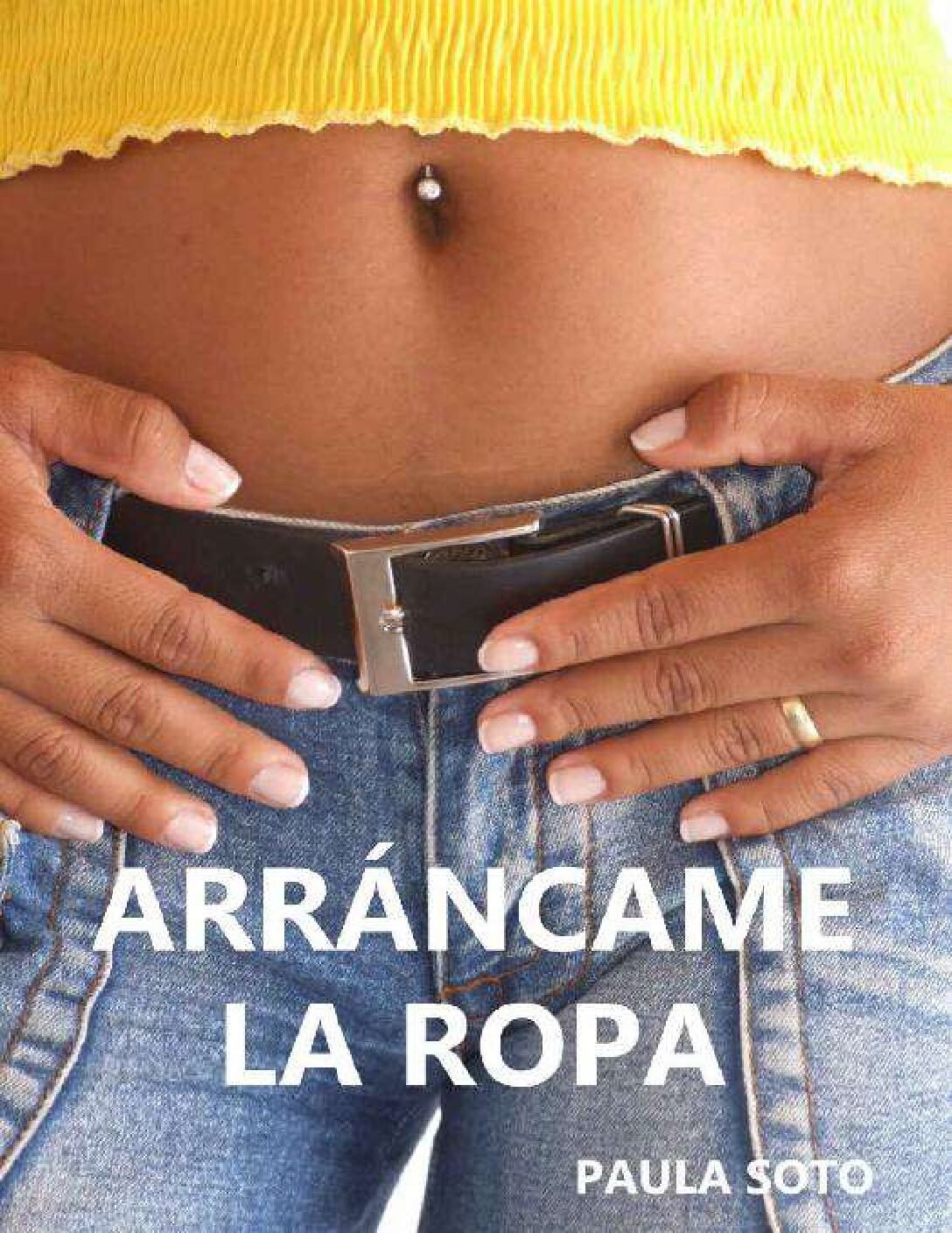 Arráncame la Ropa de Paula Soto