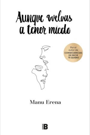 Aunque vuelvas a tener miedo de Manu Erena