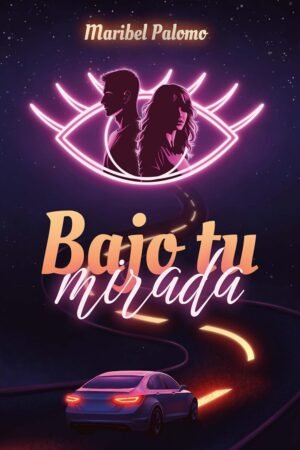 Bajo tu mirada de Maribel Palomo