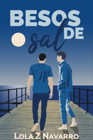 Besos de Sal de Lola Z Navarro