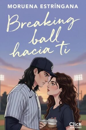 Breaking ball hacia ti de Moruena Estríngana