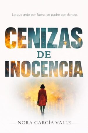 Cenizas de inocencia de Nora García Valle