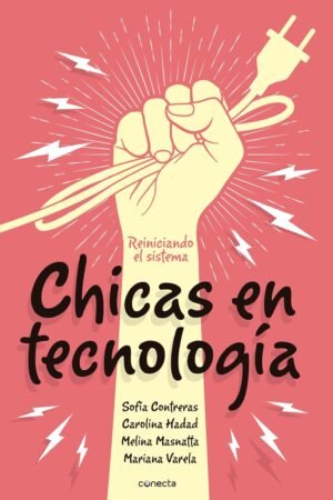 Chicas en tecnología. Reiniciando el sistema de Varios autores