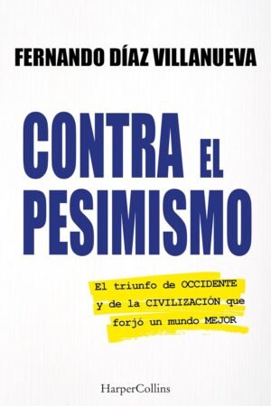 Contra el pesimísmo de Fernando Díaz Villanueva