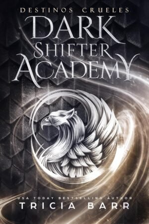 Destinos Crueles de Tricia Barr
