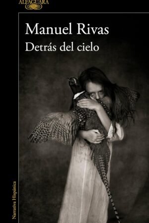 Detrás del cielo de Manuel Rivas