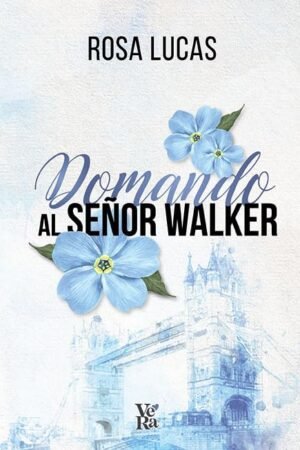 Domando al señor Walker de Rosa Lucas