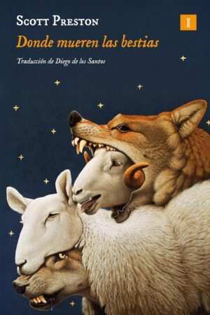 Donde mueren las bestias de Scott Preston