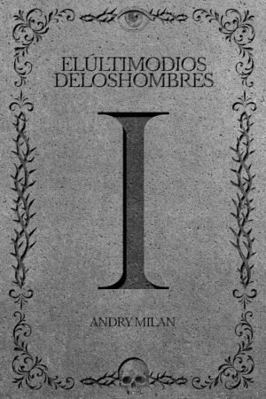 El Último Dios de los Hombres de Andry Milan Ferreiro