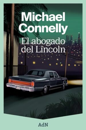 El abogado del Lincoln de Michael Connelly