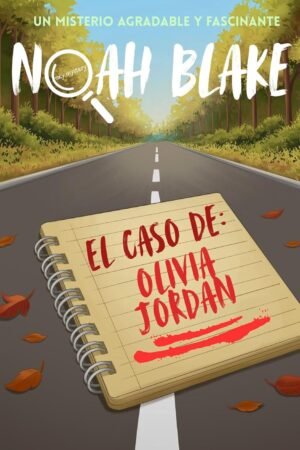 El caso de Olivia Jordan de Noah Blake