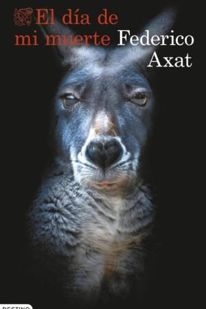 El día de mi muerte de Federico Axat