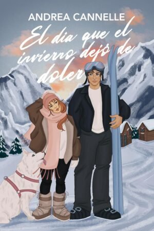 El día que el invierno dejo de doler de Andrea Cannelle