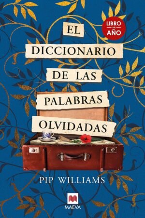 El diccionario de las palabras olvidadas de Pip Williams