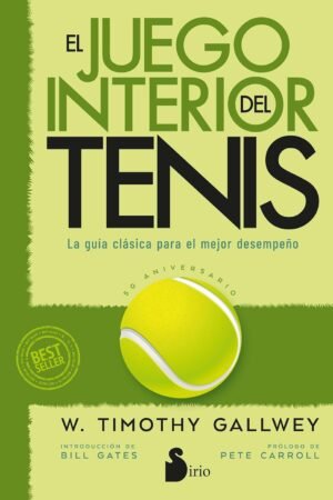 El juego interior del tenis de W. Timothy Gallwey