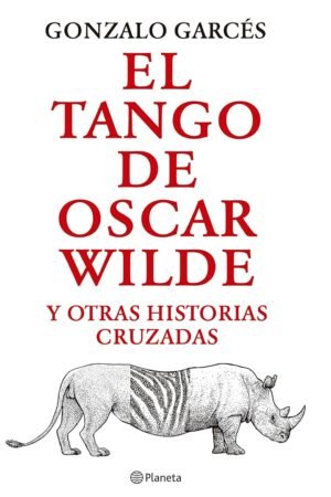 El tango de Oscar Wilde de Gonzalo Garcés