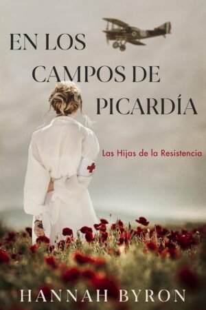En Los Campos de Picardía de Hannah Byron