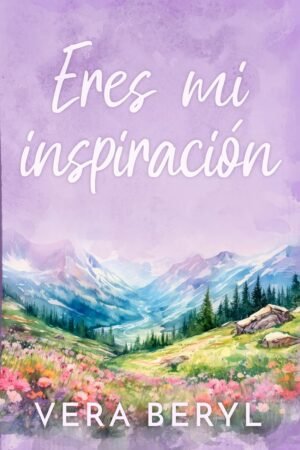 Eres mi inspiración de Vera Beryl